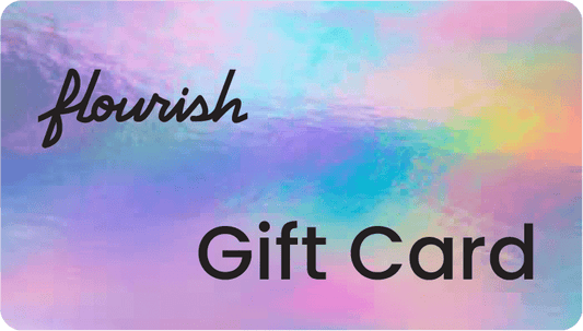 Flourish Gift Card - FLOURISH